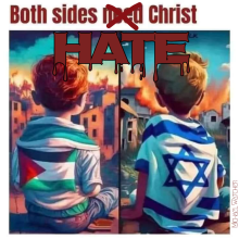 Palestine: Both Sides Hate Christ