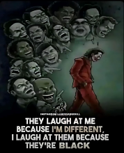 Laugh at them Because They're Black