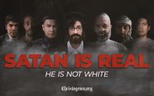 Satan is real ... he is not White