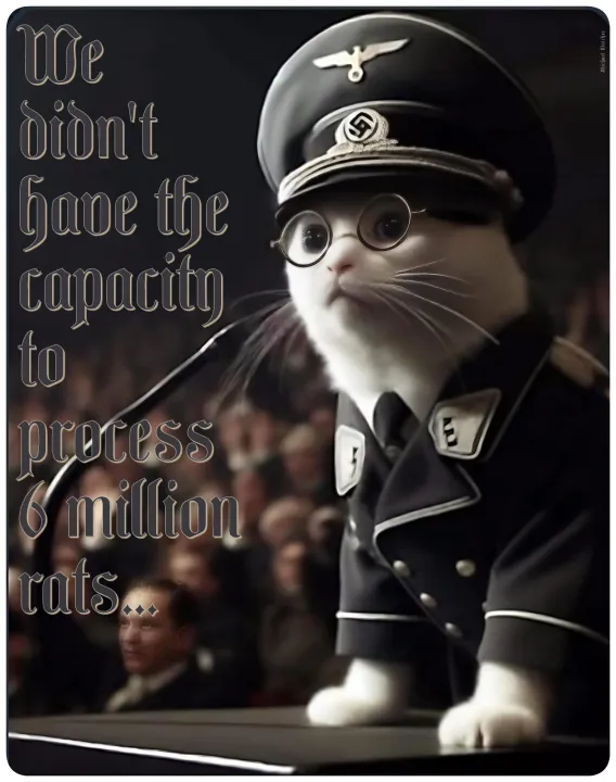 Nazi Cats Couldn't Kill Six Million Rats